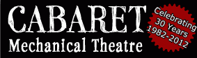 Cabaret Mechanical Theatre