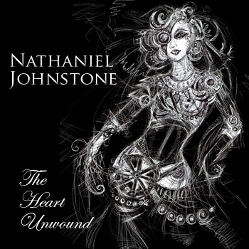 Nathaniel Johnstone (ex-Abney Park) - &quot;The Heart Unwound&quot; (2011)