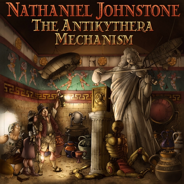 Nathaniel Johnstone - The Antikythera Mechanism (2014)